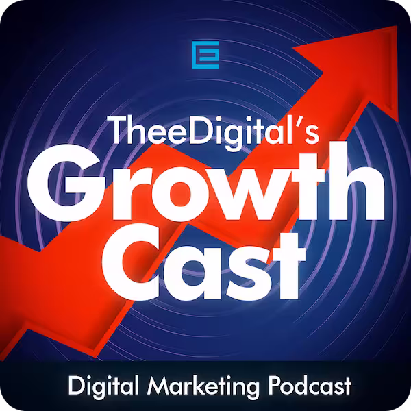 TheeDigital's Growth Cast