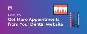 how to get more appointments from your dental practice website