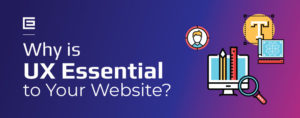 why is UX essential to your website?