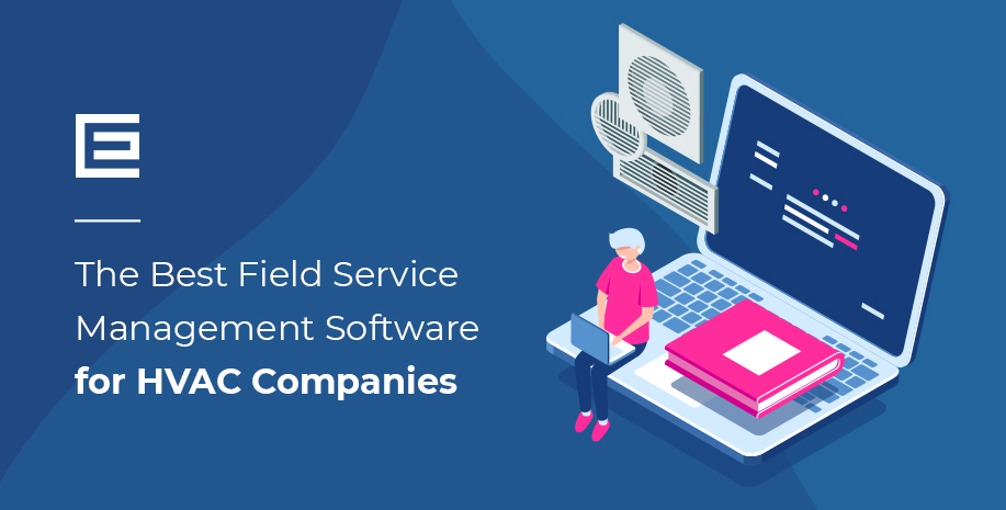 Best Field Management Software for HVAC Companies