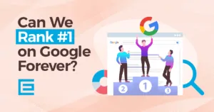 can-we-rank-number-one-on-google-forever