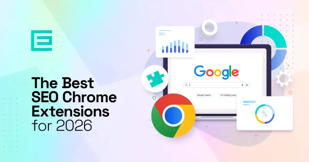 The Best SEO Chrome Extensions for 2026