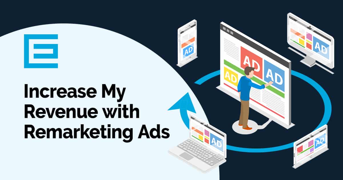 Increase My Revenue with Remarketing Ads Blog Thumbnail