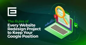 The Rules of Every Website Redesign Project to Keep Your Google Position Blog Thumbnail