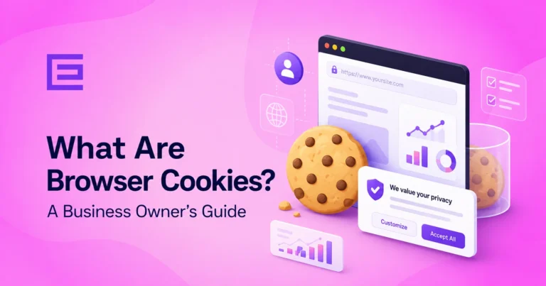 What Are Browser Cookies? A Business Owner’s Guide