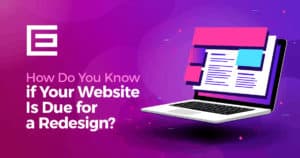 How do you know if your website is due for a redesign