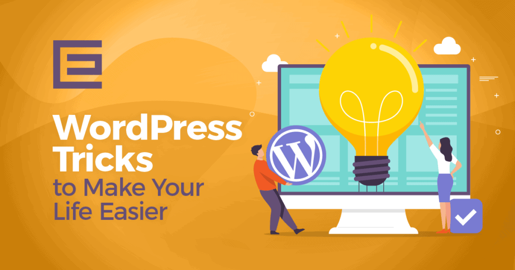 Wordpress tricks to make your life easier