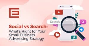 social vs search: whats right for your small business advertising strategy