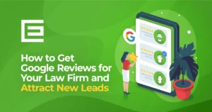 Learn how to get Google reviews for you law firm's website and increase your qualified leads.