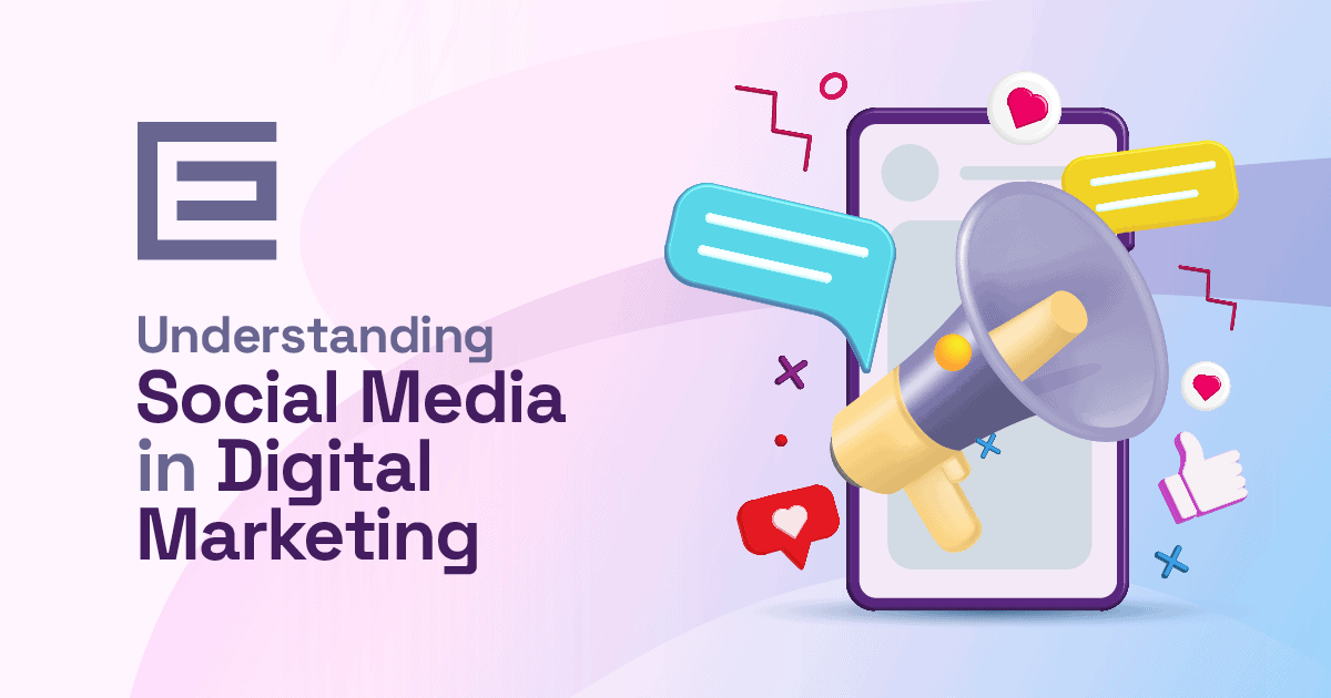 Understanding Social Media in Digital Marketing