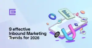 9 effective Inbound Marketing Trends for 2026