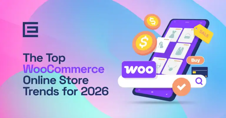 The Top WooCommerce Online Store Trends for 2026