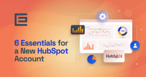 6 Essential Steps for Setting Up a New HubSpot Account