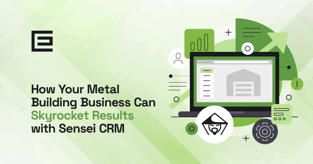 how your metal building business can skyrocket resuls with Sensei CRM