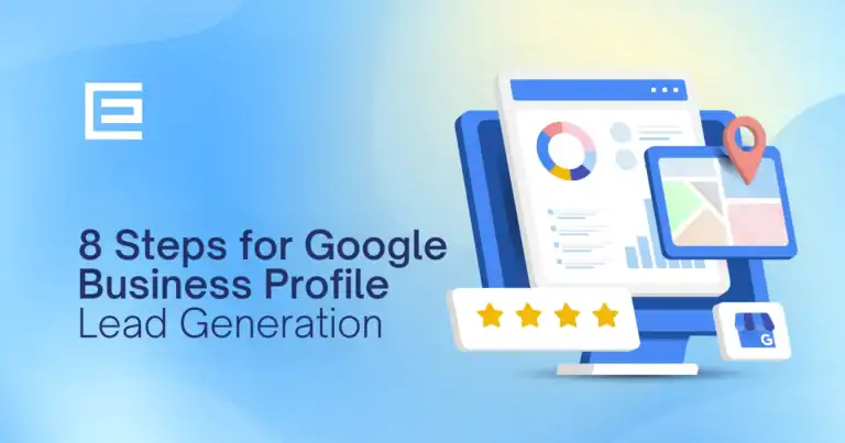 8 Steps for Google Business Profile Lead Generation