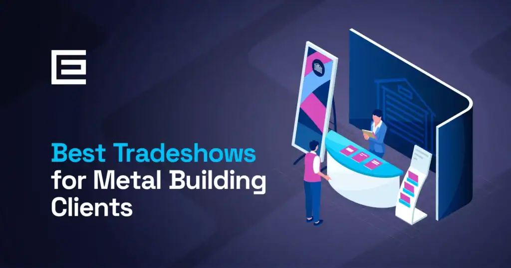 The Best Trade Shows for Metal Building Clients in 2025