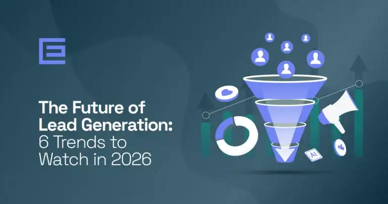 The Future of Lead Generation 6 Trends to Watch in 2026