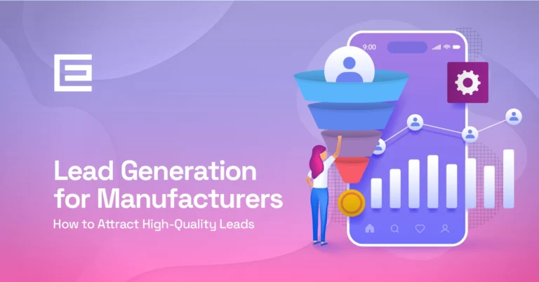 lead generation for maufacturers how to attract high quality leads.