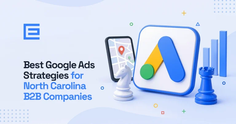 Best Google Ads Strategies for North Carolina B2B Companies 