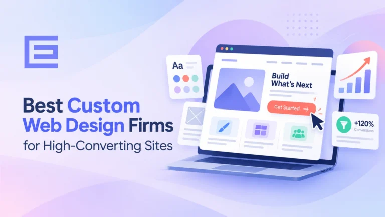 Best Custom Web Design Firms for High-Converting Sites